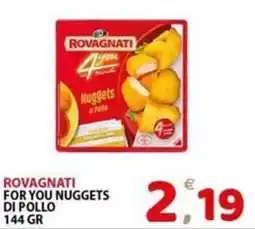 Il Centro Superstore Rovagnati for you nuggets di pollo offerta