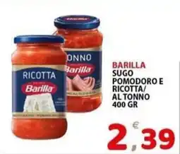 Il Centro Superstore Barilla sugo pomodoro e ricotta/al tonno offerta