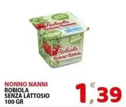 Il Centro Superstore Robiola Nonno Nanni senza lattosio offerta