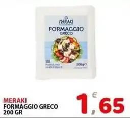 Il Centro Superstore Meraki Formaggio Greco offerta