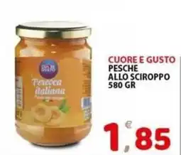 Il Centro Superstore Cuore e Gusto Pesche allo Sciroppo offerta