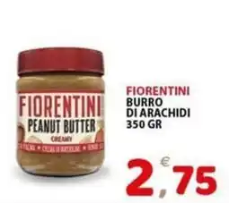 Il Centro Superstore Fiorentini burro di arachidi offerta