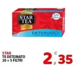 Il Centro Superstore Star Tea deteinato offerta