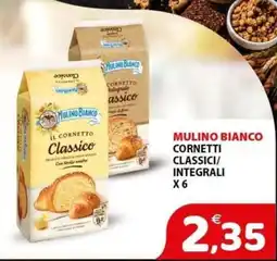 Il Centro Superstore Mulino Bianco Cornetti Classici/Integrali offerta