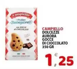 Il Centro Superstore Campiello Dolcezze Aurora Gocce di Cioccolato offerta