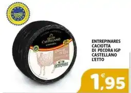 Il Centro Superstore Caciotta di pecora IGP Castellano offerta