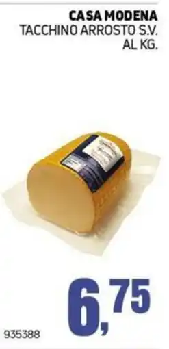 Migro Tacchino arrosto s.v. Casa Modena offerta