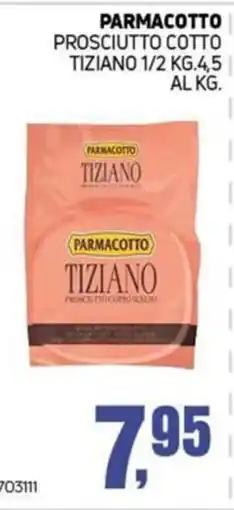 Migro Parmacotto prosciutto cotto Tiziano offerta