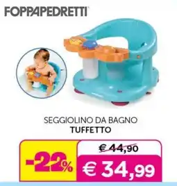 Universo Bimbo Foppapedretti seggiolino da bagno tuffetto offerta