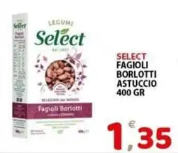 Il Centro Superstore Select Fagioli Borlotti offerta
