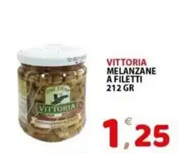 Il Centro Superstore Vittoria melanzane a filetti offerta