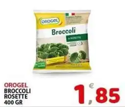 Il Centro Superstore Orogel broccoli rosette offerta