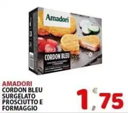 Il Centro Superstore Amadori Cordon Bleu offerta