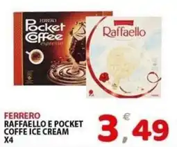 Il Centro Superstore Ferrero Raffaello e Pocket Coffee Ice Cream offerta