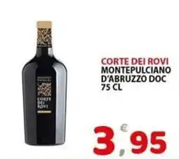 Il Centro Superstore Corte dei Rovi Montepulciano d'Abruzzo DOC offerta
