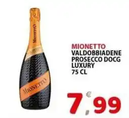 Il Centro Superstore Mionetto Valdobbiadene Prosecco DOCG Luxury offerta