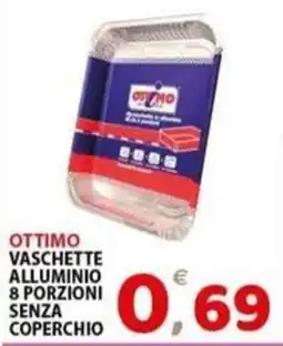 Il Centro Superstore Ottimo vaschette alluminio offerta