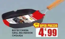 Maury's Bistecchiera grill ma maison offerta