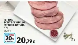 Coop Fettine Scelte di Vitello Fattorie Natura offerta