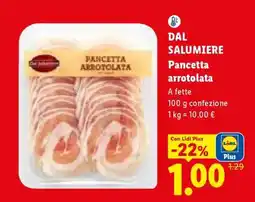 Lidl DAL SALUMIERE Pancetta arrotolata offerta