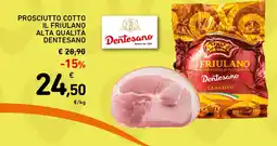 Spazio Conad Prosciutto cotto il friulano dentesano offerta