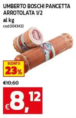 C+C maxigross Pancetta arrotolata Umberto Boschi offerta