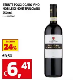 C+C maxigross Tenute Poggiocaro Vino Nobile di Montepulciano offerta