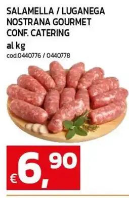 C+C maxigross Salamella / Luganega Nostrana Gourmet offerta