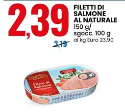 Eurospin Filetti di Salmone al Naturale Ondina offerta
