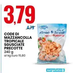 Eurospin CODE DI MAZZANCOLLA TROPICALE SGUSCIATE PRECOTTE offerta