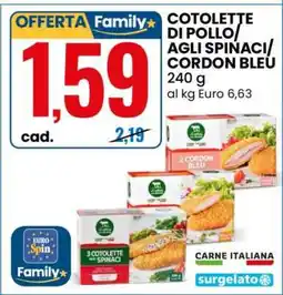 Eurospin COTOLETTE DI POLLO/ AGLI SPINACI/ CORDON BLEU offerta