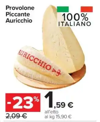 Carrefour Provolone Piccante Auricchio offerta