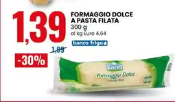 Eurospin FORMAGGIO DOLCE A PASTA FILATA offerta