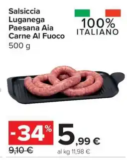 Carrefour Salsiccia Luganega Paesana Aia Carne Al Fuoco offerta