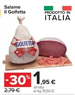 Carrefour SALAME IL GOLFETTA offerta