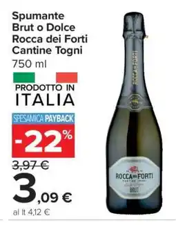 Carrefour Spumante Brut o Dolce Rocca dei Forti Cantine Togni offerta