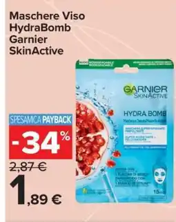 Carrefour Maschere Viso HydraBomb Garnier SkinActive offerta