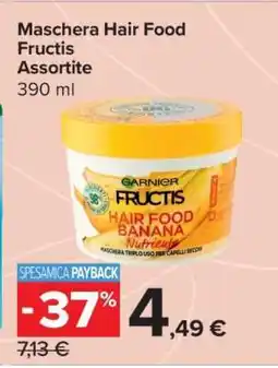 Carrefour Maschera Hair Food Fructis Assortite offerta
