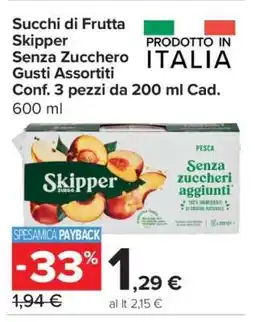Carrefour Succhi di Frutta Skipper Senza Zucchero Gusti Assortiti offerta