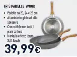 Unieuro Tris padelle wood offerta