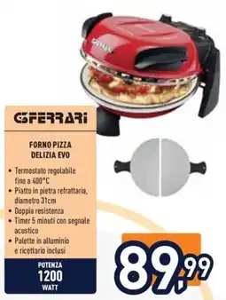 Unieuro Forno pizza Delizia Evo Ferrari offerta