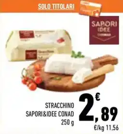 Conad City Stracchino Sapori&Idee Conad offerta