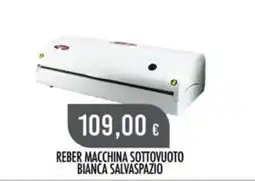 Scelgo Reber macchina sottovuoto bianca salvaspazio offerta