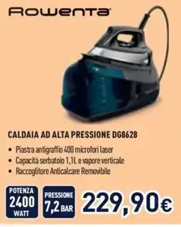 Unieuro Rowenta caldaia ad alta pressione DG8628 offerta