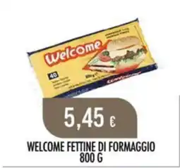 Scelgo Welcome fettine di formaggio offerta