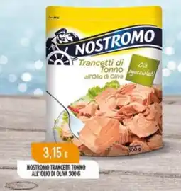 Scelgo Nostromo trancetti tonno all'olio di oliva offerta