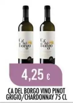 Scelgo Ca del Borgo Vino Pinot Grigio/Chardonnay offerta