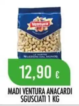 Scelgo Madi Ventura Anacardi Sgusciati offerta