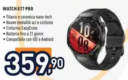 Unieuro Watch GT7 Pro offerta