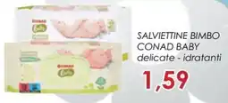 Conad Superstore Salviettine bimbo Conad Baby delicate - idratanti offerta